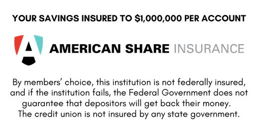 Alt text: "Logo of American Share Insurance with message: Savings insured up to $1,000,000 per account. Note: Not federally or state insured."